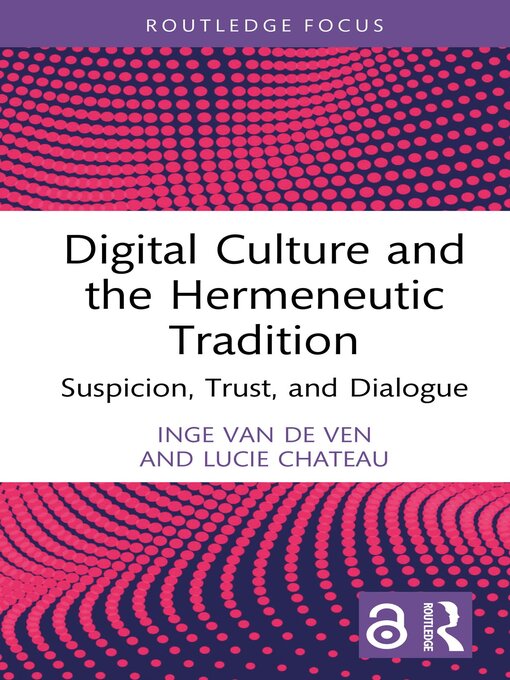 Title details for Digital Culture and the Hermeneutic Tradition by Inge van de Ven - Available